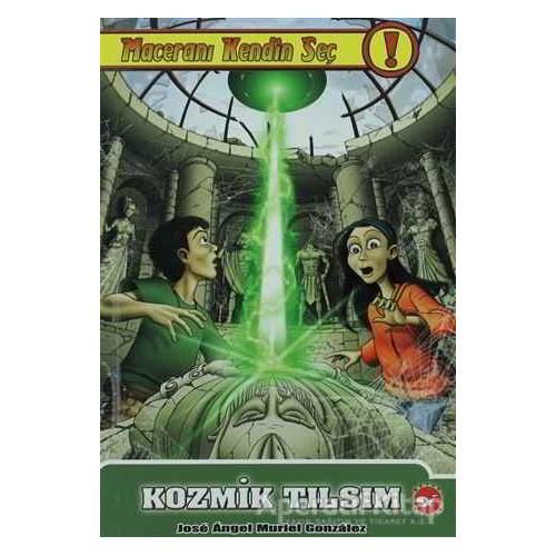 Maceranı Kendin Seç! 2. Kitap - Kozmik Tılsım - Jose Angel Muriel Gonzalez - Beyaz Balina Yayınları