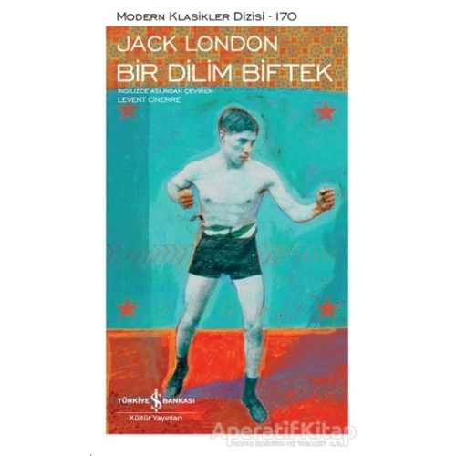 Bir Dilim Biftek (Şömizli) - Jack London - İş Bankası Kültür Yayınları