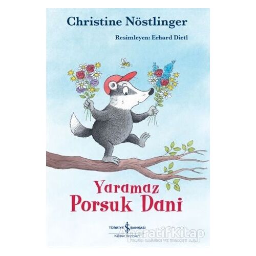 Yaramaz Porsuk Dani - Christine Nöstlinger - İş Bankası Kültür Yayınları