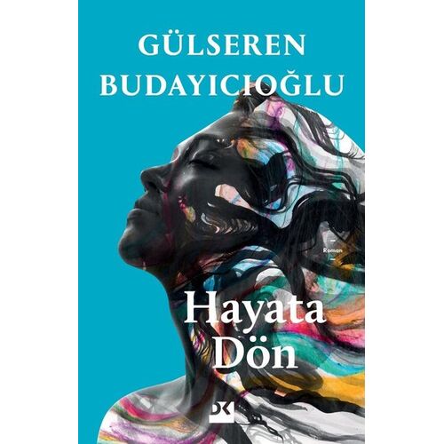 Hayata Dön - Gülseren Budayıcıoğlu - Doğan Kitap