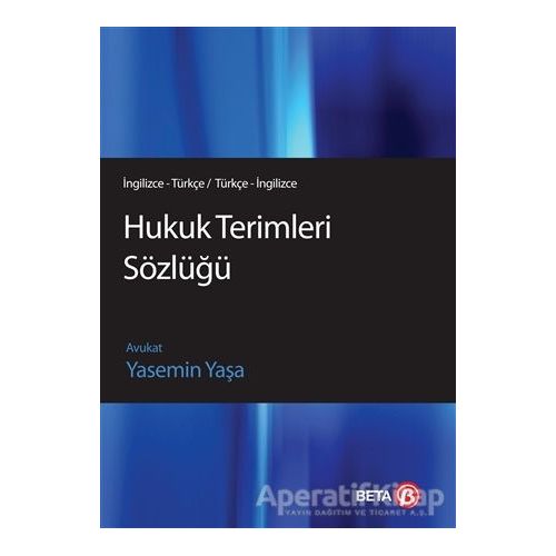 Hukuk Terimleri Sözlüğü - Yasemin Yaşa - Beta Yayınevi