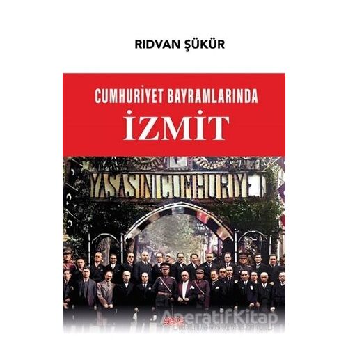 Cumhuriyet Bayramlarında İzmit - Rıdvan Şükür - Gece Kitaplığı