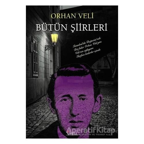 Orhan Veli Bütün Şiirleri - Orhan Veli Kanık - İskele Yayıncılık