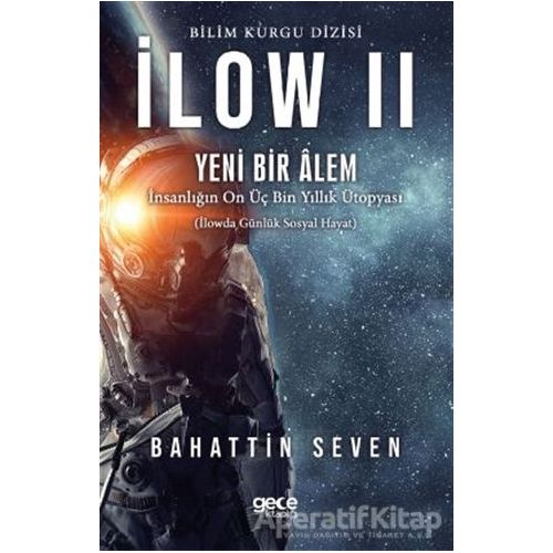 İlow 2 - Yeni Bir Alem - Bahattin Seven - Gece Kitaplığı