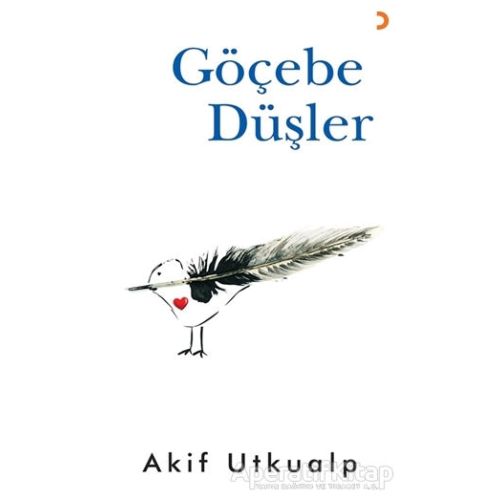 Göçebe Düşler - Akif Utkualp - Cinius Yayınları