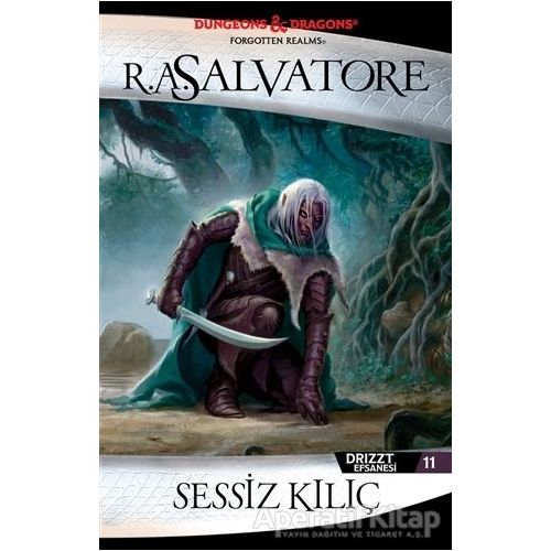 Sessiz Kılıç - Drizzt Efsanesi 11. Kitap - R. A Salvatore - İthaki Yayınları