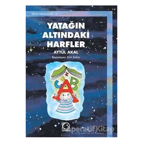 Yatağın Altındaki Harfler - Aytül Akal - Uçanbalık Yayıncılık