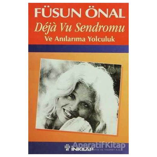 Deja Vu Sendromu Ve Anılarıma Yolculuk - Füsun Önal - İnkılap Kitabevi