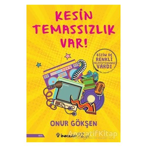 Kesin Temassızlık Var! - Onur Gökşen - İnkılap Kitabevi