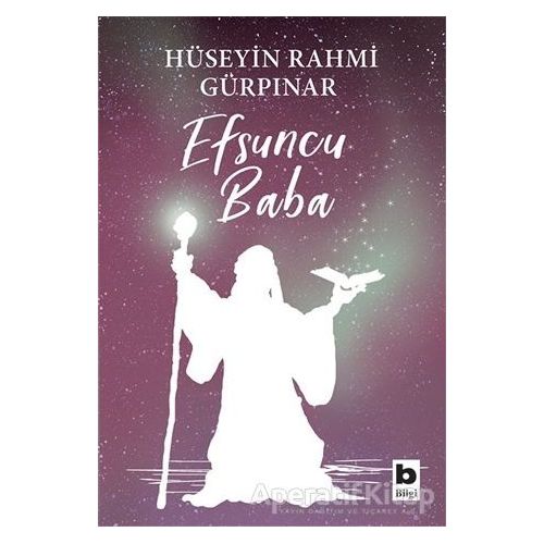 Efsuncu Baba - Hüseyin Rahmi Gürpınar - Bilgi Yayınevi