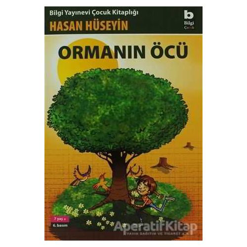 Ormanın Öcü - Hasan Hüseyin Korkmazgil - Bilgi Yayınevi