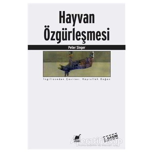 Hayvan Özgürleşmesi - Peter Singer - Ayrıntı Yayınları