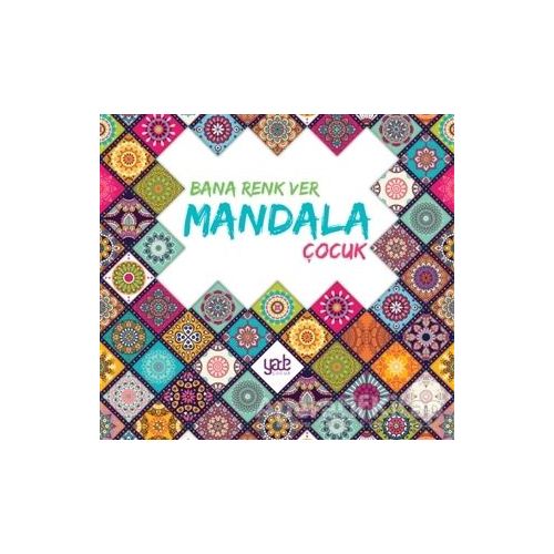 Bana Renk Ver Mandala - Çocuk - Kolektif - Yade Kitap