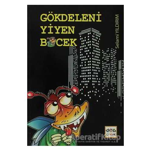 Gökdeleni Yiyen Böcek - Selami Yıldırım - Nar Yayınları