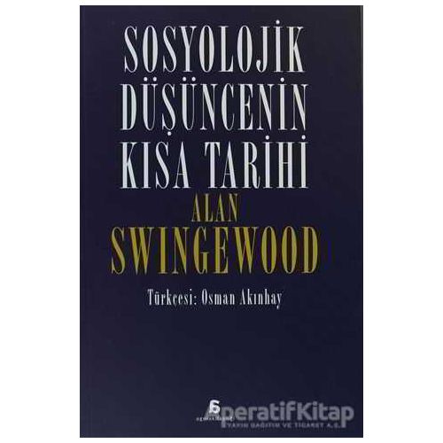 Sosyolojik Düşüncenin Kısa Tarihi - Alan Swingewood - Agora Kitaplığı