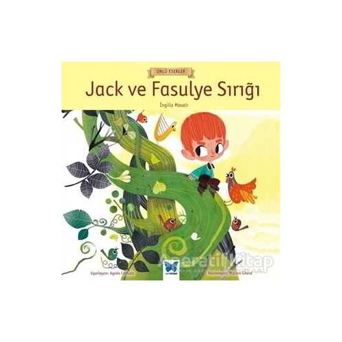 Jack ve Fasulye Sırığı - Ünlü Eserler Serisi - Kolektif - Mavi Kelebek Yayınları