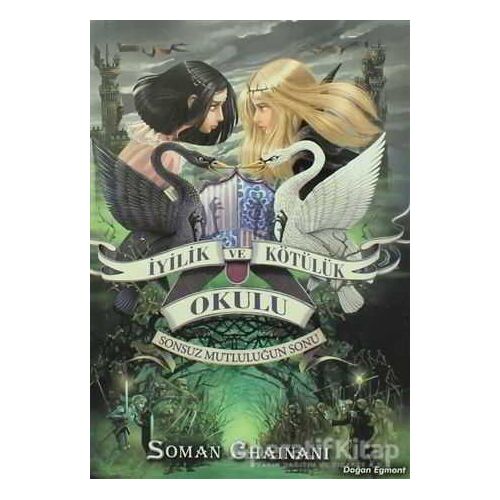 İyilik ve Kötülük Okulu 3: Sonsuz Mutluluğun Sonu - Soman Chainani - Doğan Çocuk