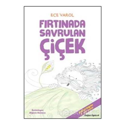 Fırtınada Savrulan Çiçek - Ece Varol - Doğan Egmont Yayıncılık