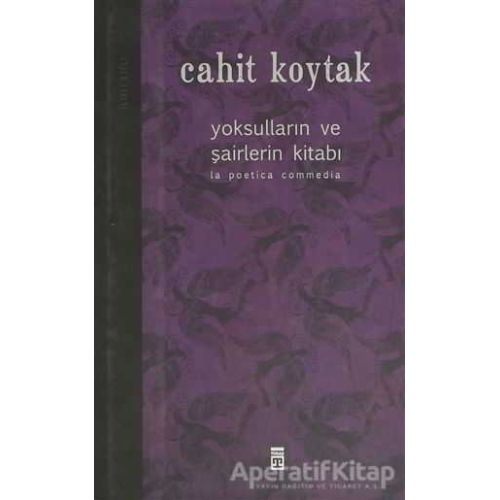 Yoksulların ve Şairlerin Kitabı 2 - Cahit Koytak - Timaş Yayınları