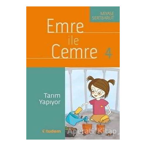 Emre ile Cemre 4 - Tarım Yapıyor - Miyase Sertbarut - Tudem Yayınları