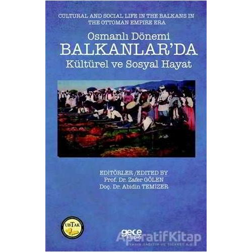 Osmanlı Dönemi Balkanlar’da Kültürel ve Sosyal Hayat - Cultural and Social Life in the Balkans in th