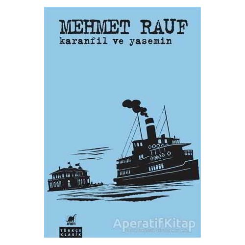 Karanfil ve Yasemin - Mehmet Rauf - Ayrıntı Yayınları