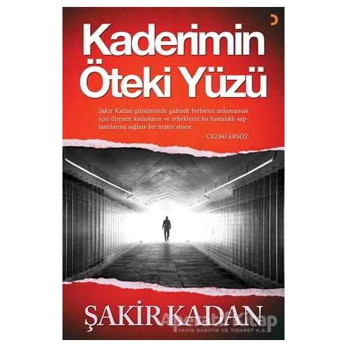 Kaderimin Öteki Yüzü - Şakir Kadan - Cinius Yayınları