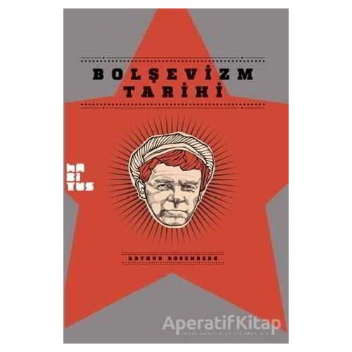 Bolşevizm Tarihi - Arthur Rosenberg - Habitus Kitap