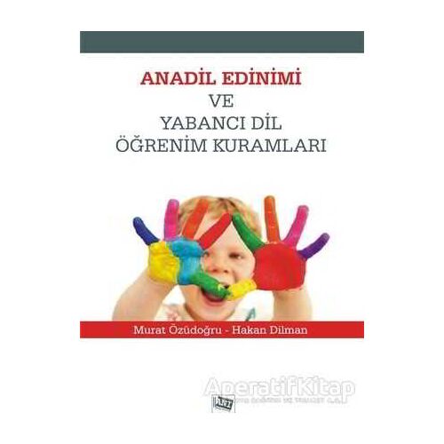 Anadil Edinimi ve Yabancı Dil Öğrenim Kuralları - Murat Özüdoğru - Anı Yayıncılık