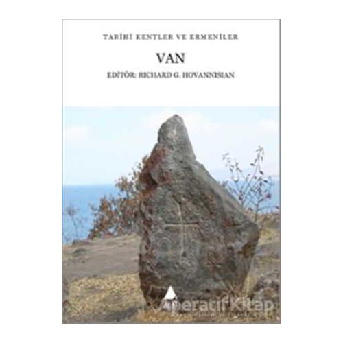 Van: Tarihi Kentler ve Ermeniler - Richard G. Hovannisian - Aras Yayıncılık