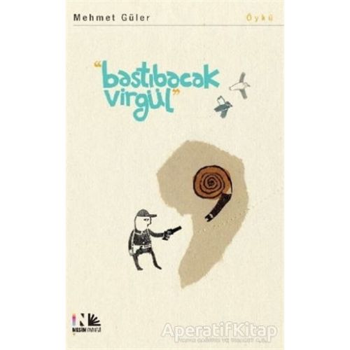 Bastıbacak Virgül - Mehmet Güler - Nesin Yayınevi