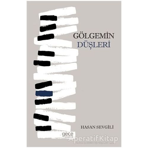 Gölgemin Düşleri - Hasan Sevgili - Gece Kitaplığı