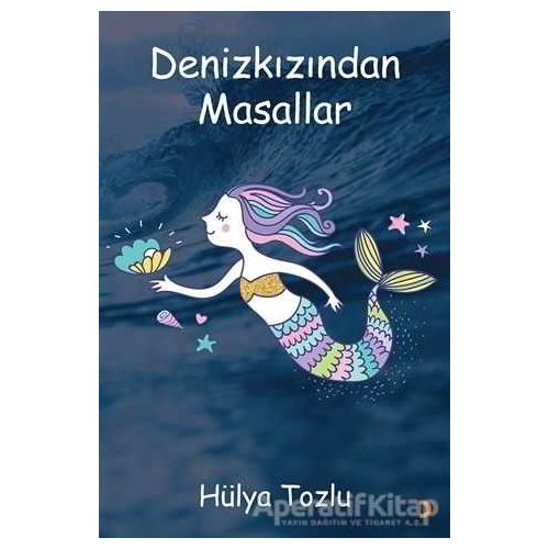 Denizkızından Masallar - Hülya Tozlu - Cinius Yayınları