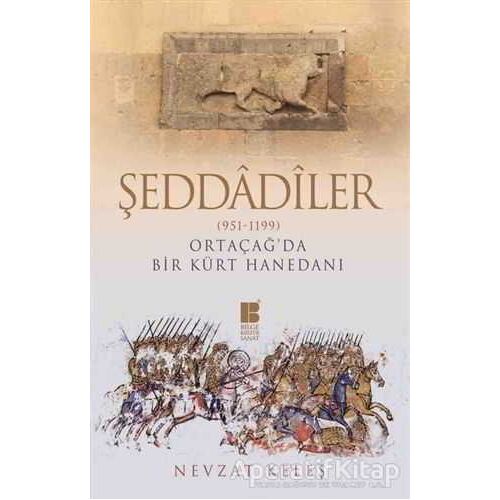 Şeddadiler 951-1199 - Nevzat Keleş - Bilge Kültür Sanat