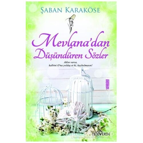 Mevlana’dan Düşündüren Sözler - Şaban Karaköse - Yediveren Yayınları